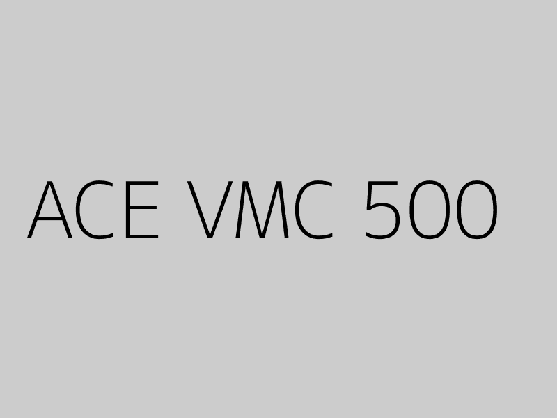 ACE Designers VMC 500